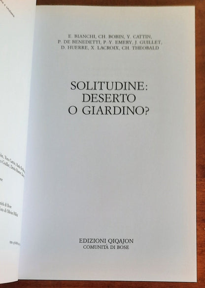 Solitudine: deserto o giardino?