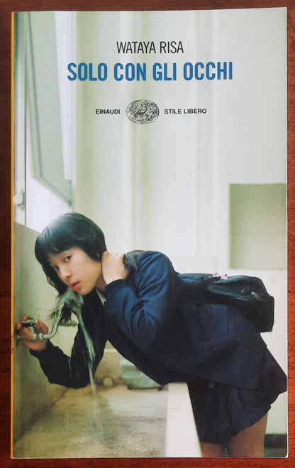 Solo con gli occhi - di Wataya Risa - Einaudi