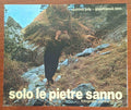 Solo le pietre sanno - di Gianfranco Bini - Edizioni Virginia - 1975