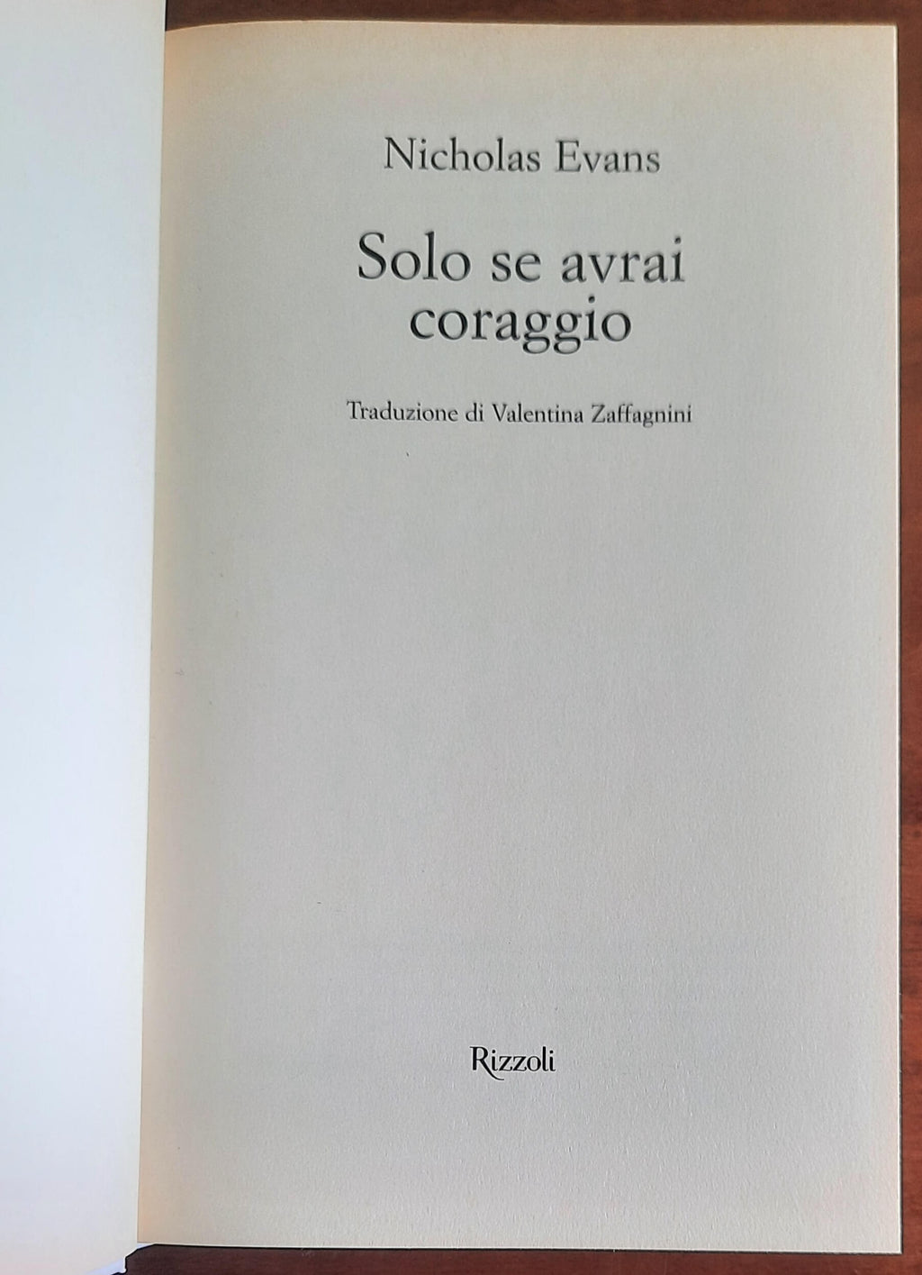 Solo se avrai coraggio - di Nicholas Evans - Rizzoli