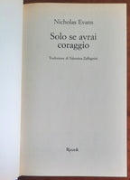 Solo se avrai coraggio - di Nicholas Evans - Rizzoli