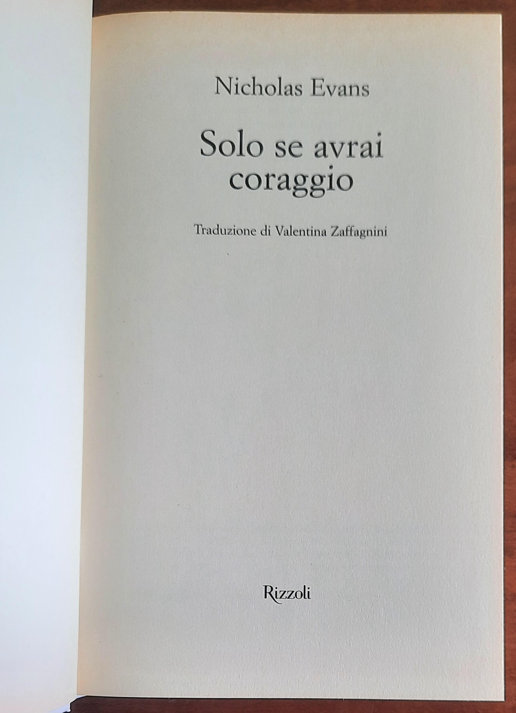 Solo se avrai coraggio - di Nicholas Evans - Rizzoli