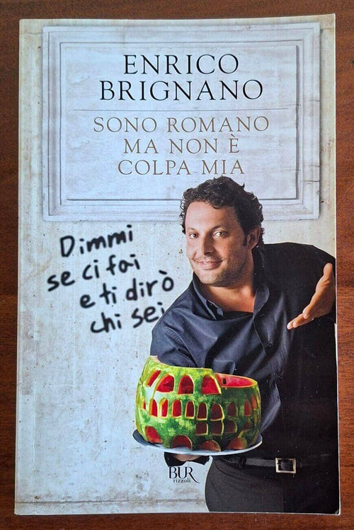 Sono romano ma non è colpa mia. Dimmi se ci fai e ti dirò chi sei - B.U.R.