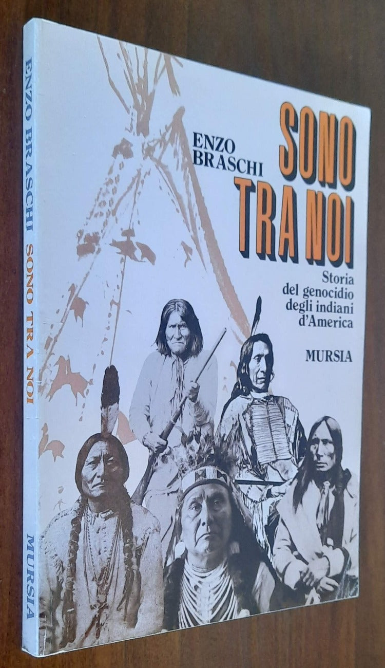 Sono tra noi. Storia del genocidio degli indiani d’America