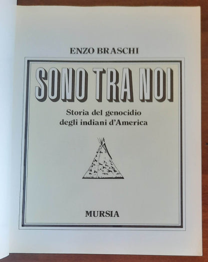 Sono tra noi. Storia del genocidio degli indiani d’America