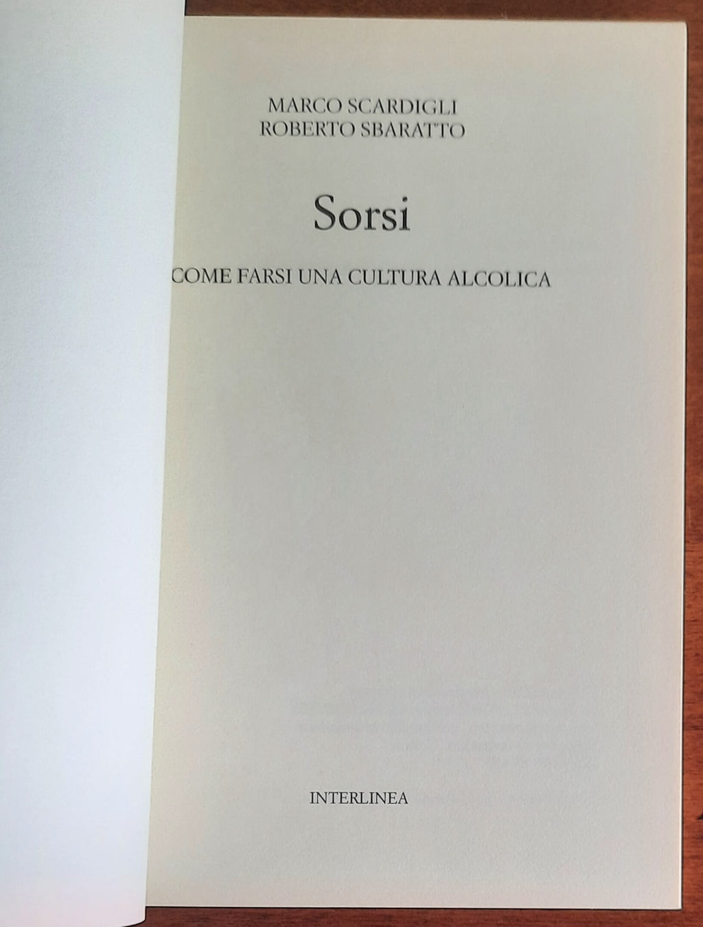 Sorsi. Come farsi una cultura alcolica - Interlinea