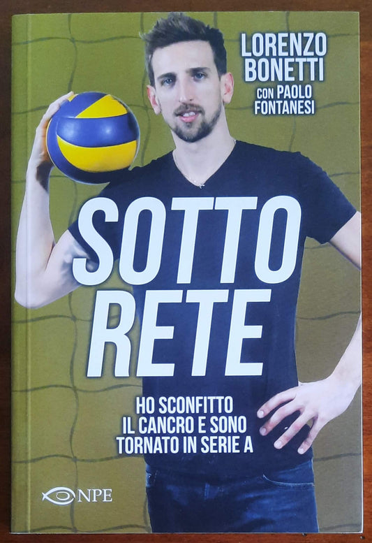 Sotto rete. Ho sconfitto il cancro e sono tornato in serie A