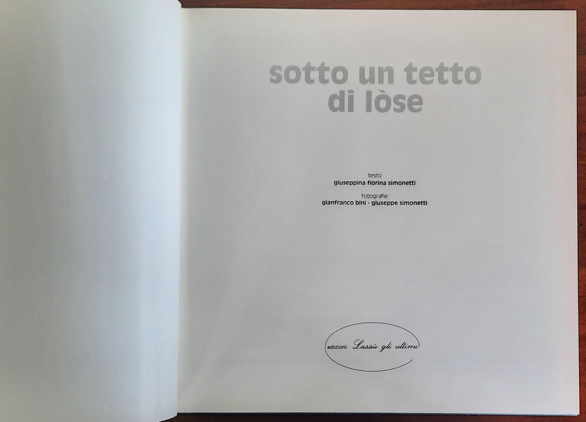 Sotto un tetto di lòse - di Gianfranco Bini - Ediz. Lassù gli ultimi - 1994