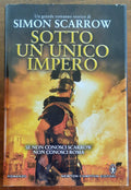 Sotto un unico impero - di Simon Scarrow - Newton Compton