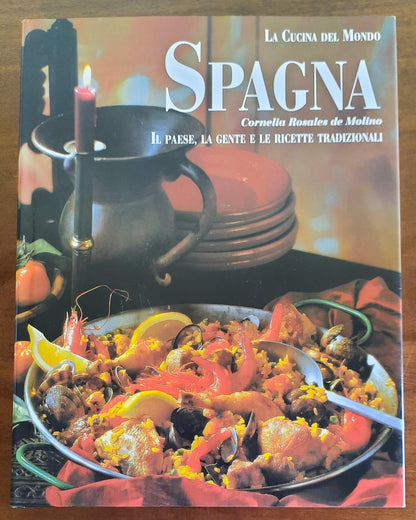 Spagna. Il paese, la gente e le ricette tradizionali