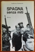 Spagna senza miti - Ludovico Garruccio - Mursia