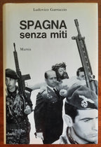 Spagna senza miti - Ludovico Garruccio - Mursia