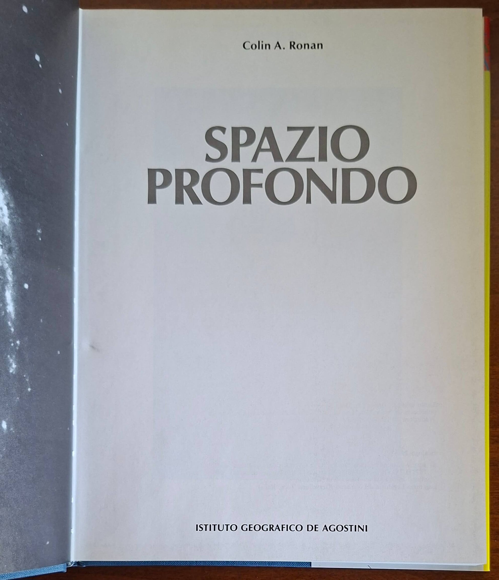 Spazio Profondo. Tutte le teorie e i fenomeni del cosmo - De Agostini