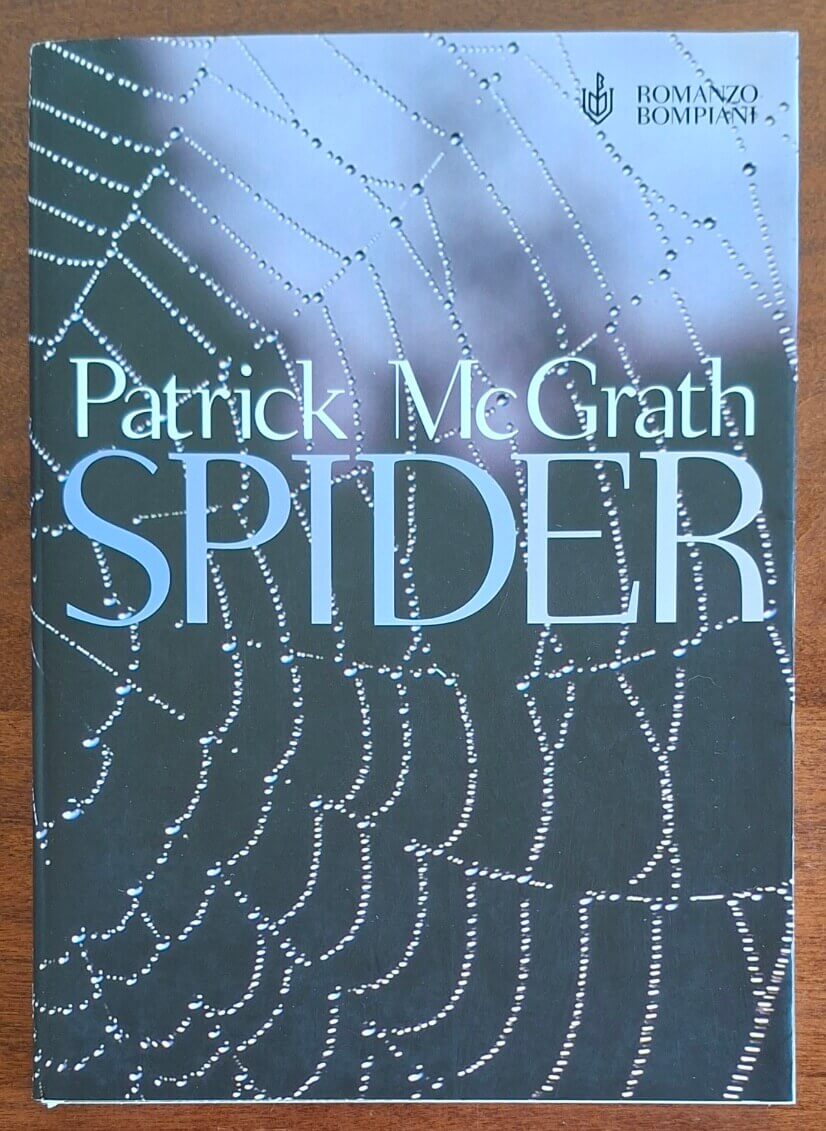 Spider - di Patrick Mcgrath - Bompiani