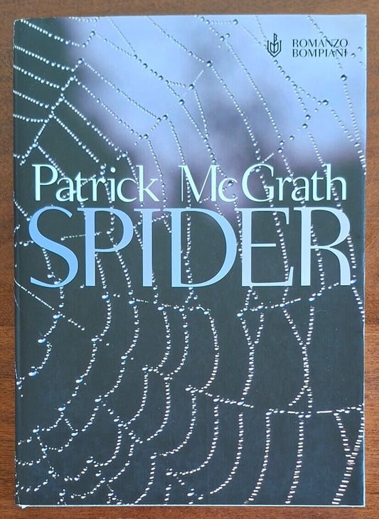 Spider - di Patrick Mcgrath - Bompiani