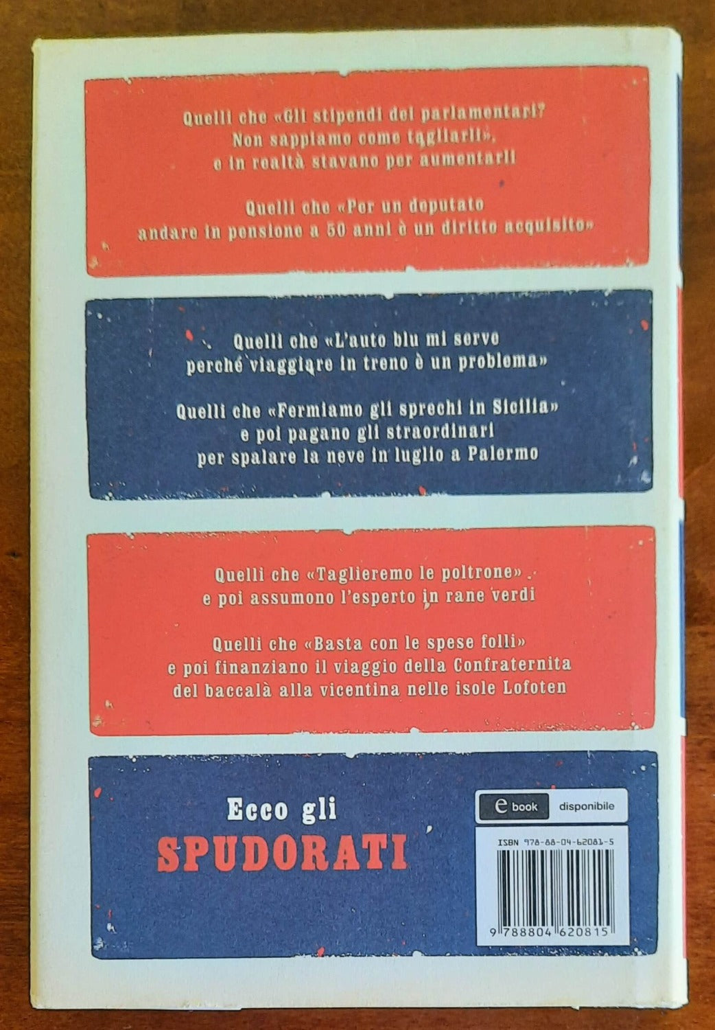 Spudorati. La grande beffa dei costi della politica: false promesse e verità nascoste