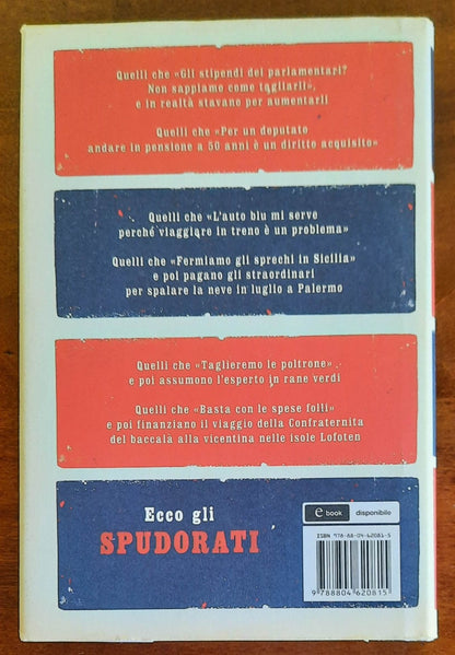 Spudorati. La grande beffa dei costi della politica: false promesse e verità nascoste