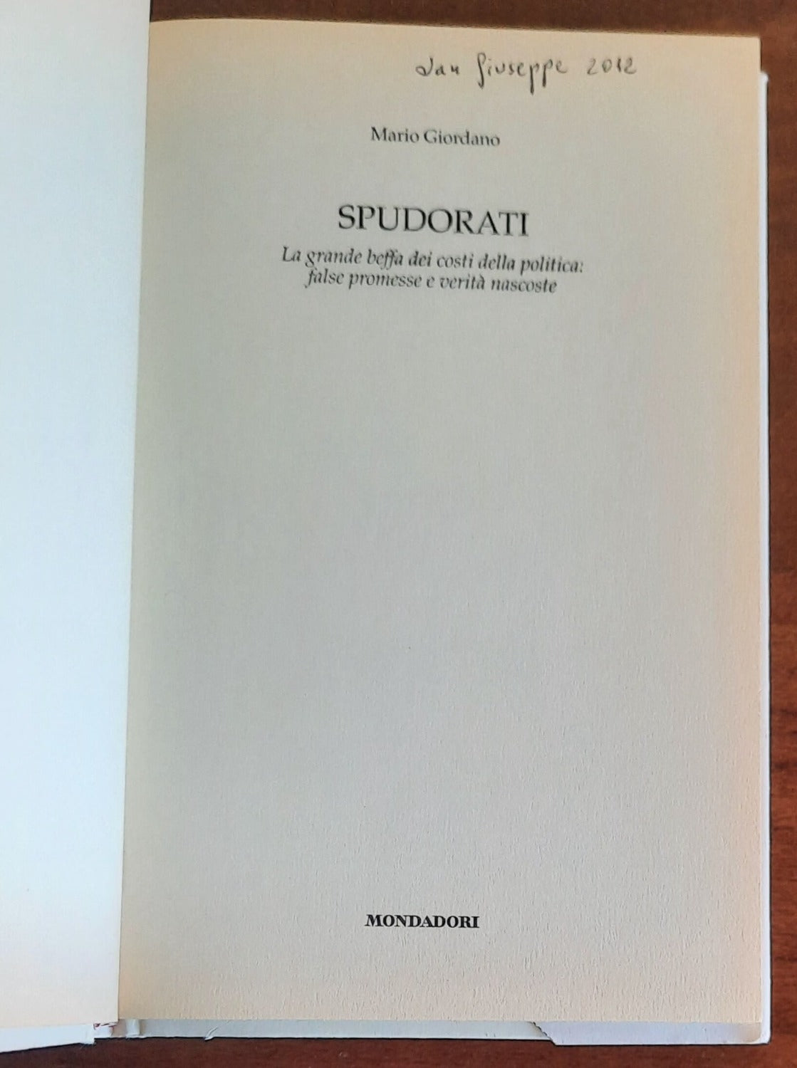 Spudorati. La grande beffa dei costi della politica: false promesse e verità nascoste