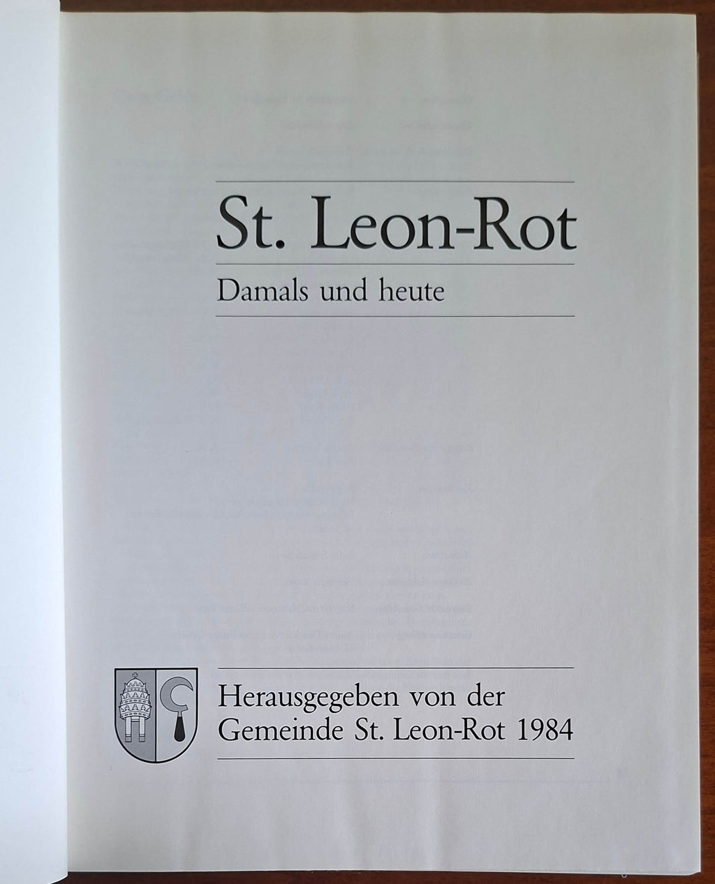 St. Leon-Rot. Damals und heute - Herausgegeben Von Der Gemeinde St. Leon-Rot