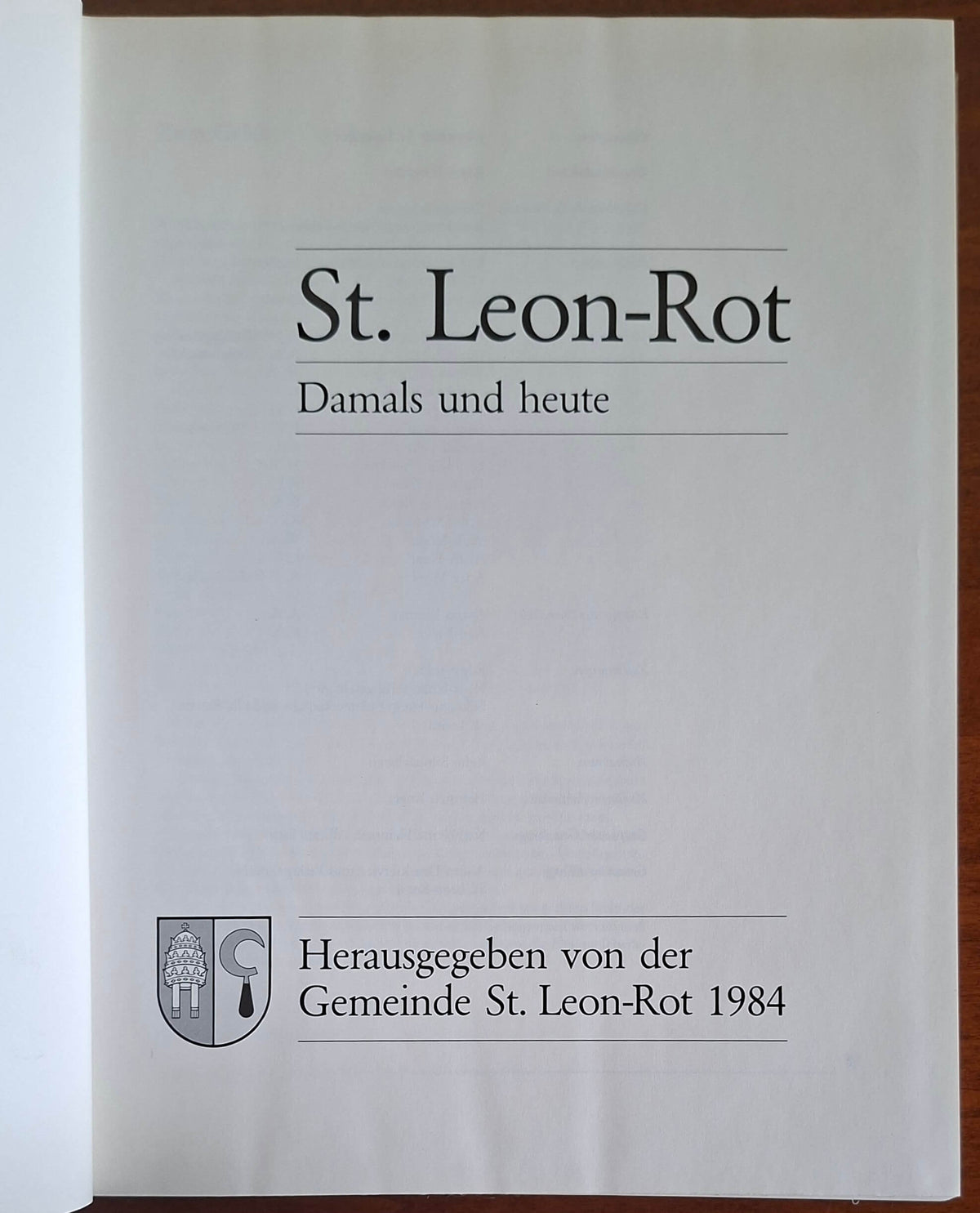 St. Leon-Rot. Damals und heute - Herausgegeben Von Der Gemeinde St. Leon-Rot