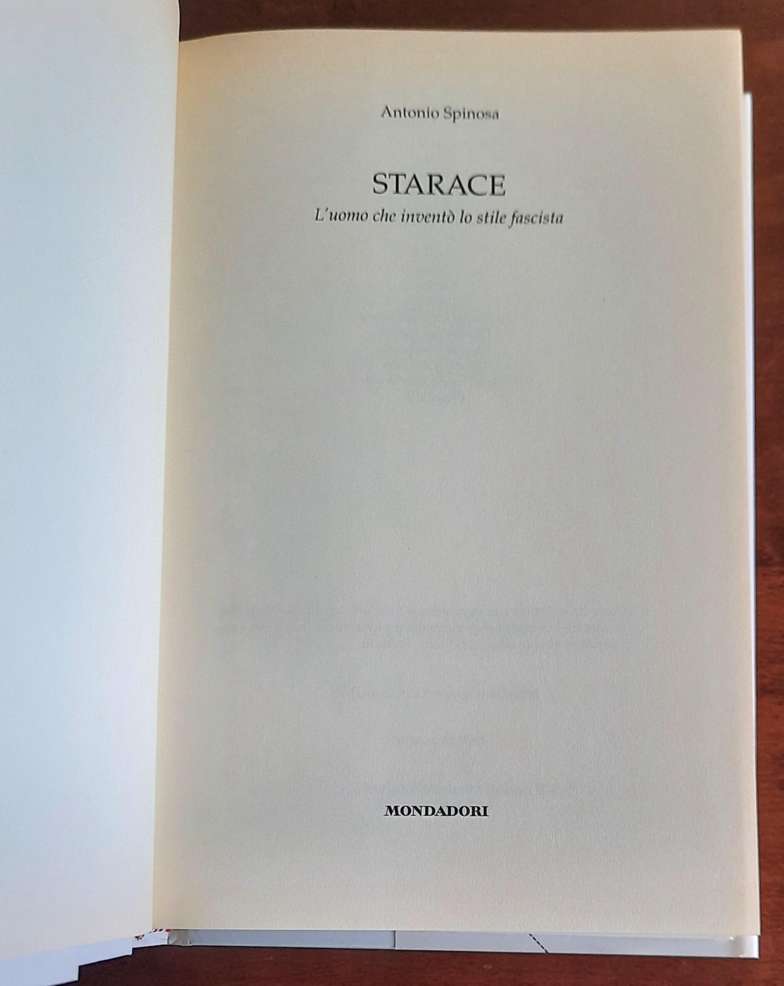 Starace. L’uomo che inventò lo stile fascista - Mondadori