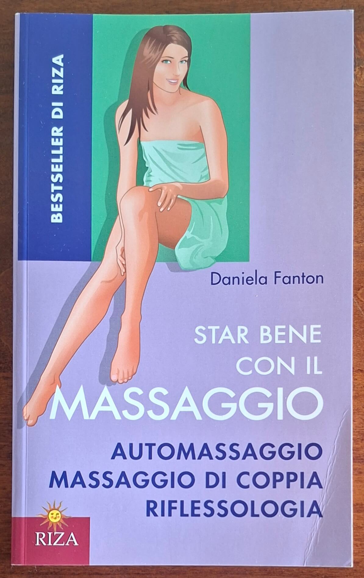 Star bene con il massaggio. Automassaggio, massaggio di coppia, riflessologia