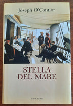 Stella del Mare. Addio alla vecchia Irlanda - di Joseph O’connor