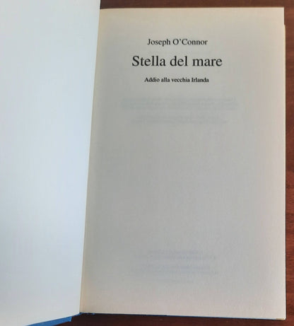 Stella del Mare. Addio alla vecchia Irlanda - di Joseph O’connor