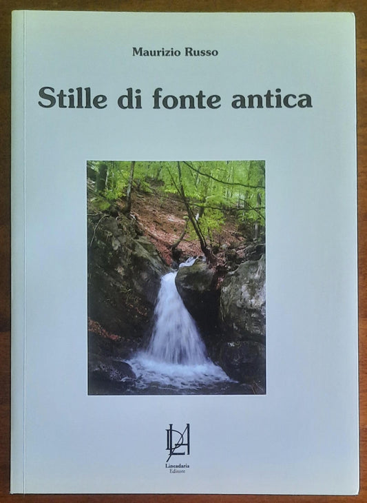 Stille di fonte antica - di Maurizio Russo - Lineadaria Editore