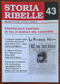 Storia Ribelle n. 43 - Partigiani e fascisti in Val d'Aosta e nel Canavese