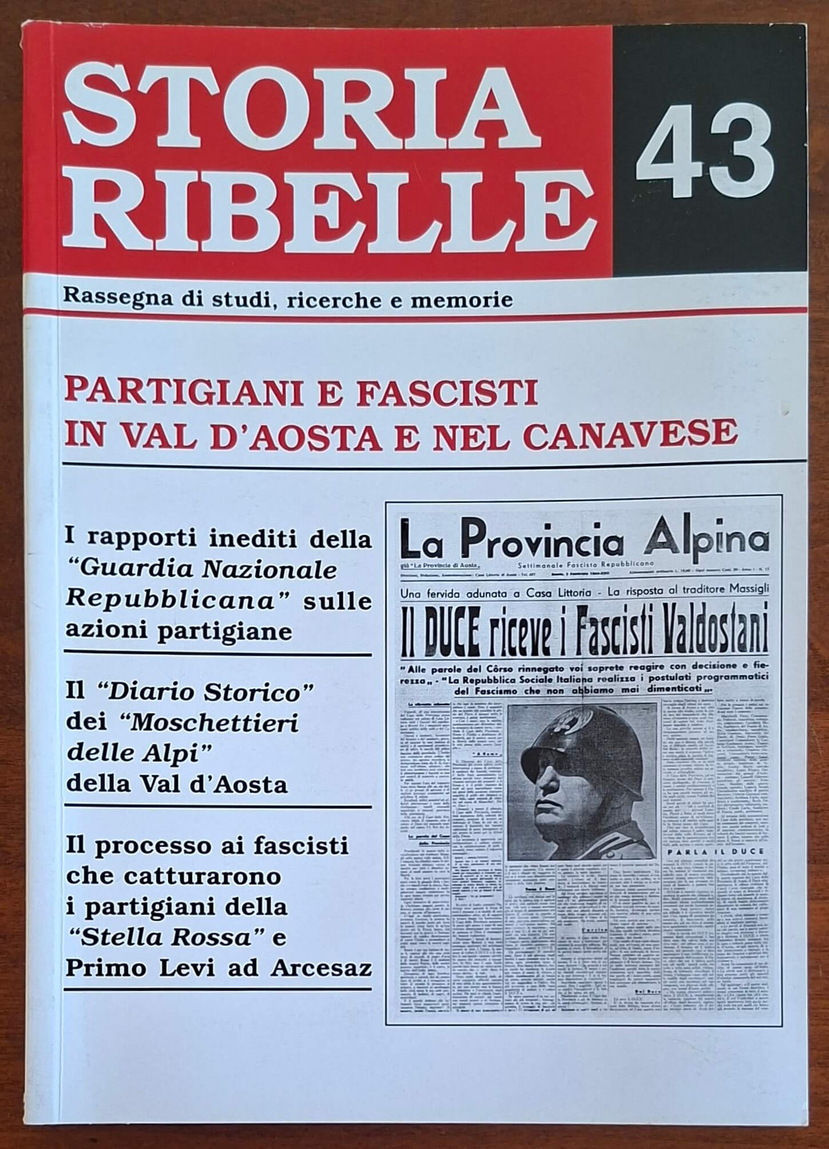 Storia Ribelle n. 43 - Partigiani e fascisti in Val d'Aosta e nel Canavese
