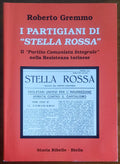 Storia Ribelle n. 55 - I Partigiani di Stella Rossa. Il Partito Comunista Integrale nella Resistenza torinese