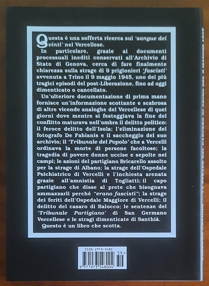 Storia Ribelle n. 59 - La strage del carcere di Trino del 9 maggio 1945 e il delitto politico nel vercellese