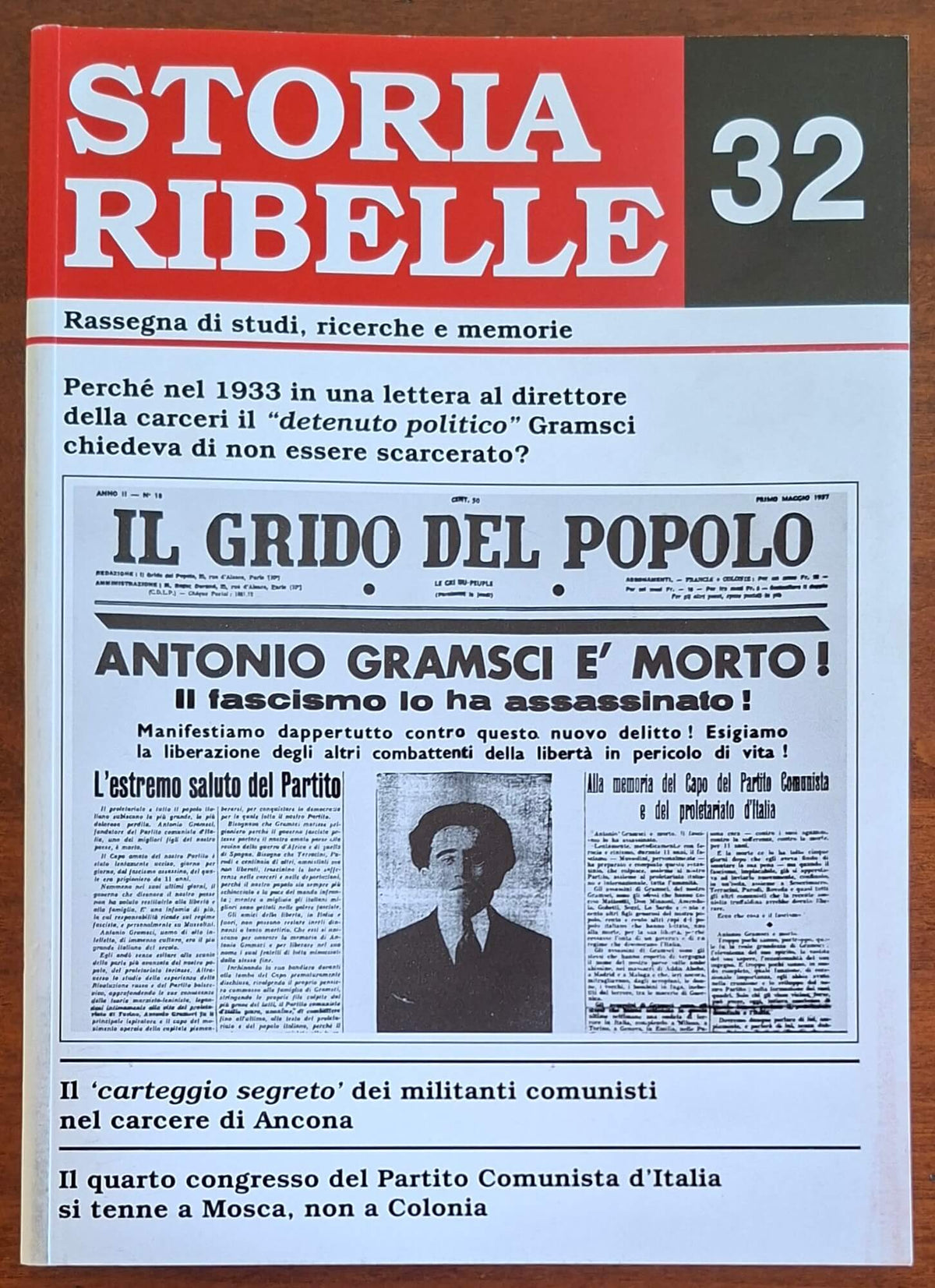 Storia Ribelle n. 32 - Perchè nel 1933 in una lettera al direttore delle carceri il detenuto politico Gramsci chiedeva di non essere scarcerato?