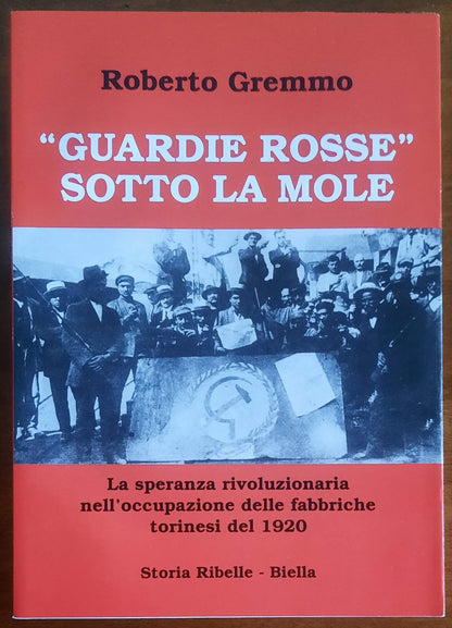 Storia Ribelle n. 53 - Guardie Rosse sotto la Mole. La speranza rivoluzionaria nell’occupazione delle fabbriche torinesi del 1920