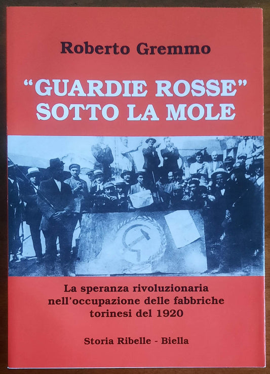Storia Ribelle n. 53 - Guardie Rosse sotto la Mole. La speranza rivoluzionaria nell’occupazione delle fabbriche torinesi del 1920