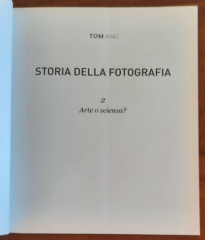 Storia della fotografia 1890-1939 - Arte o scienza - vol. 2 - Tom Ang