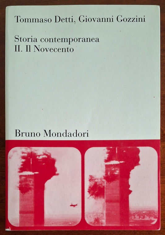 Storia contemporanea II - Il Novecento - Bruno Mondadori