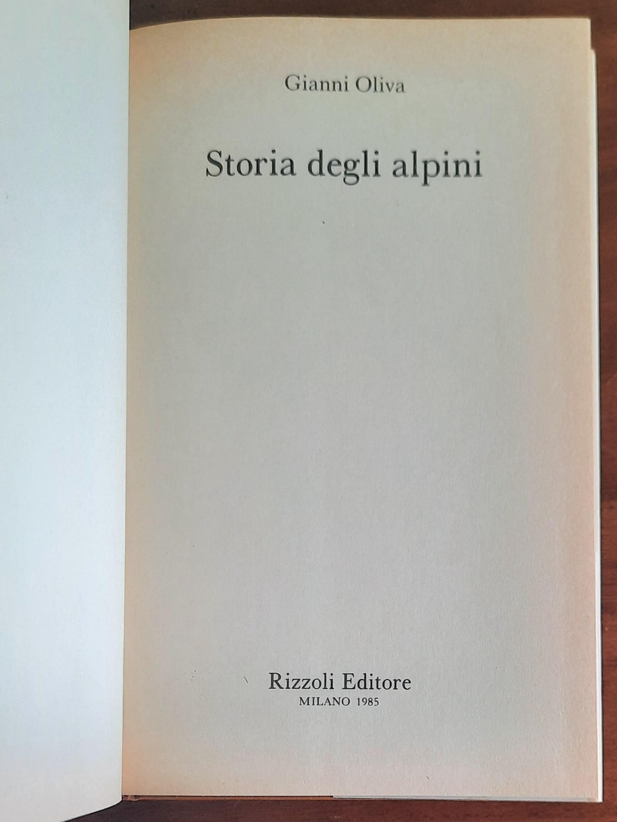 Storia degli Alpini - di Gianni Oliva - Rizzoli