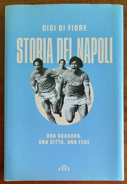 Storia del Napoli. Una squadra, una città, una fede - UTET