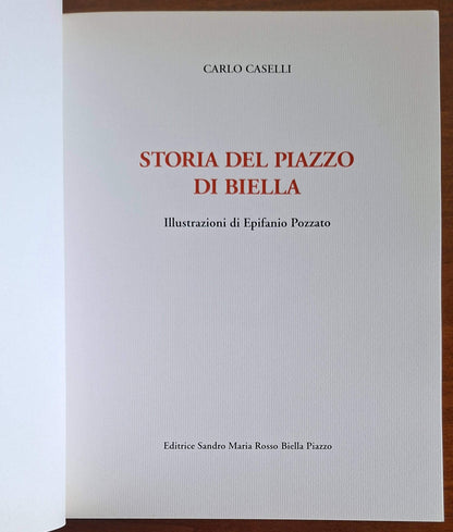 Storia del Piazzo di Biella - Carlo Caselli - Editrice Sandro Maria Rosso