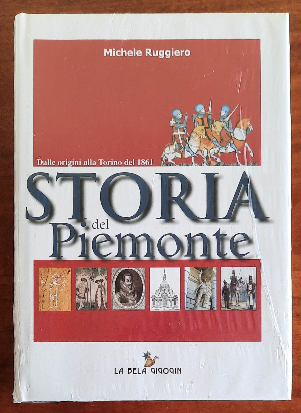 Storia del Piemonte. Dalle origini alla Torino del 1861