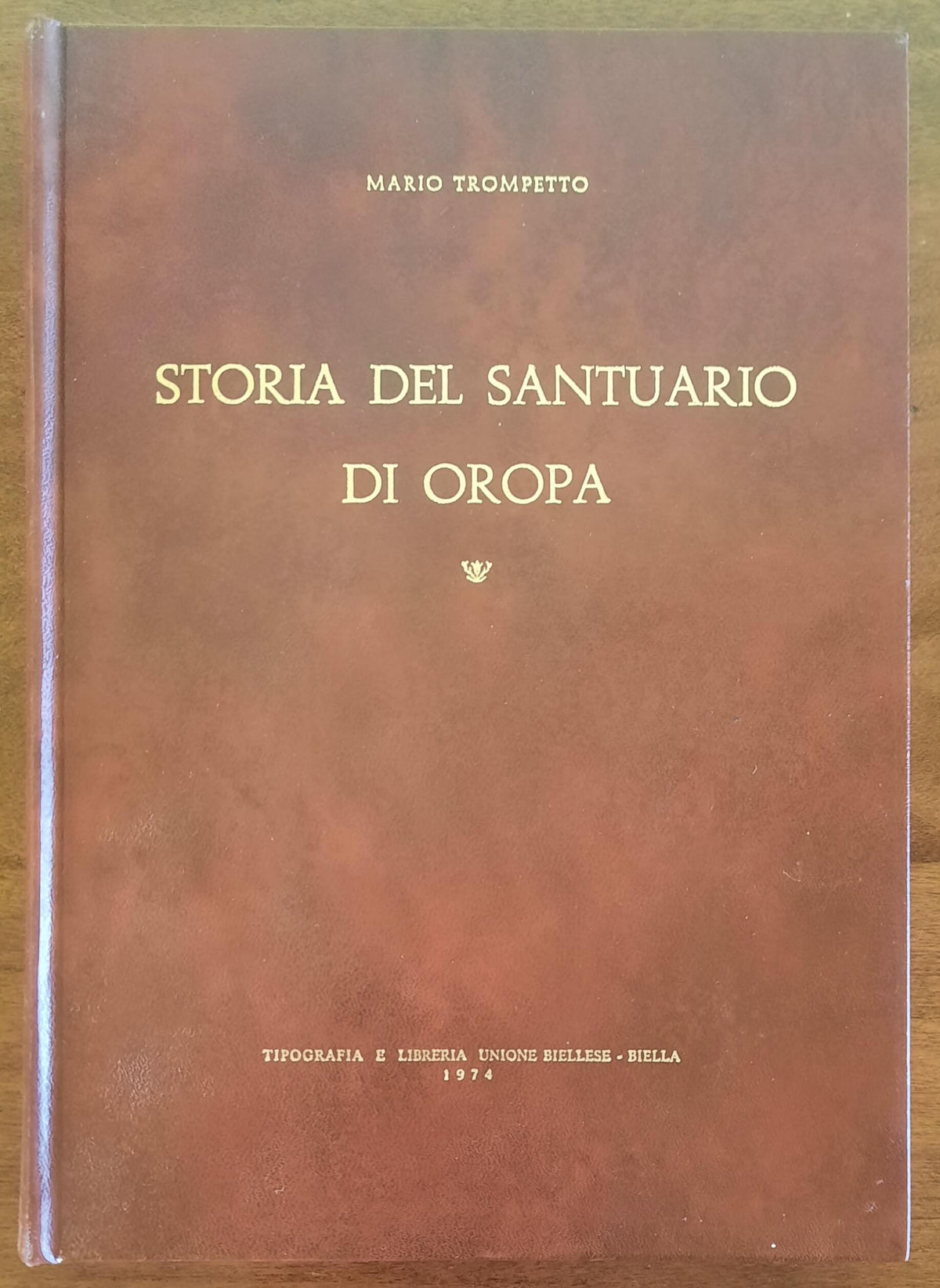 Storia del Santuario di Oropa - Tipografia e Libreria Unione Biellese