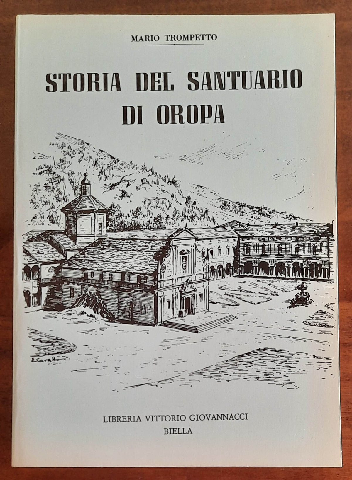 Storia del Santuario di Oropa - di Canonico Mario Trompetto