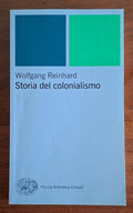 Storia del colonialismo - Wolfgang Reinhard - Einaudi