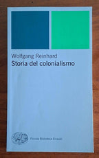 Storia del colonialismo - Wolfgang Reinhard - Einaudi