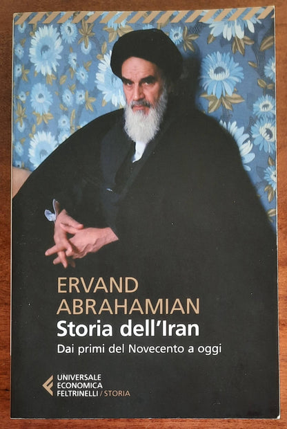 Storia dell’Iran. Dai primi del Novecento a oggi - Feltrinelli