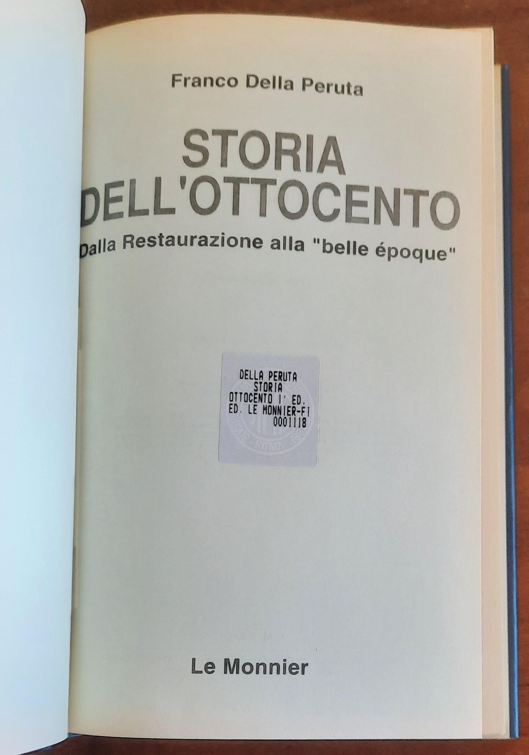 Storia dell'Ottocento. Dalla Restaurazione alla belle époque - Le Monnier - Franco Della Peruta