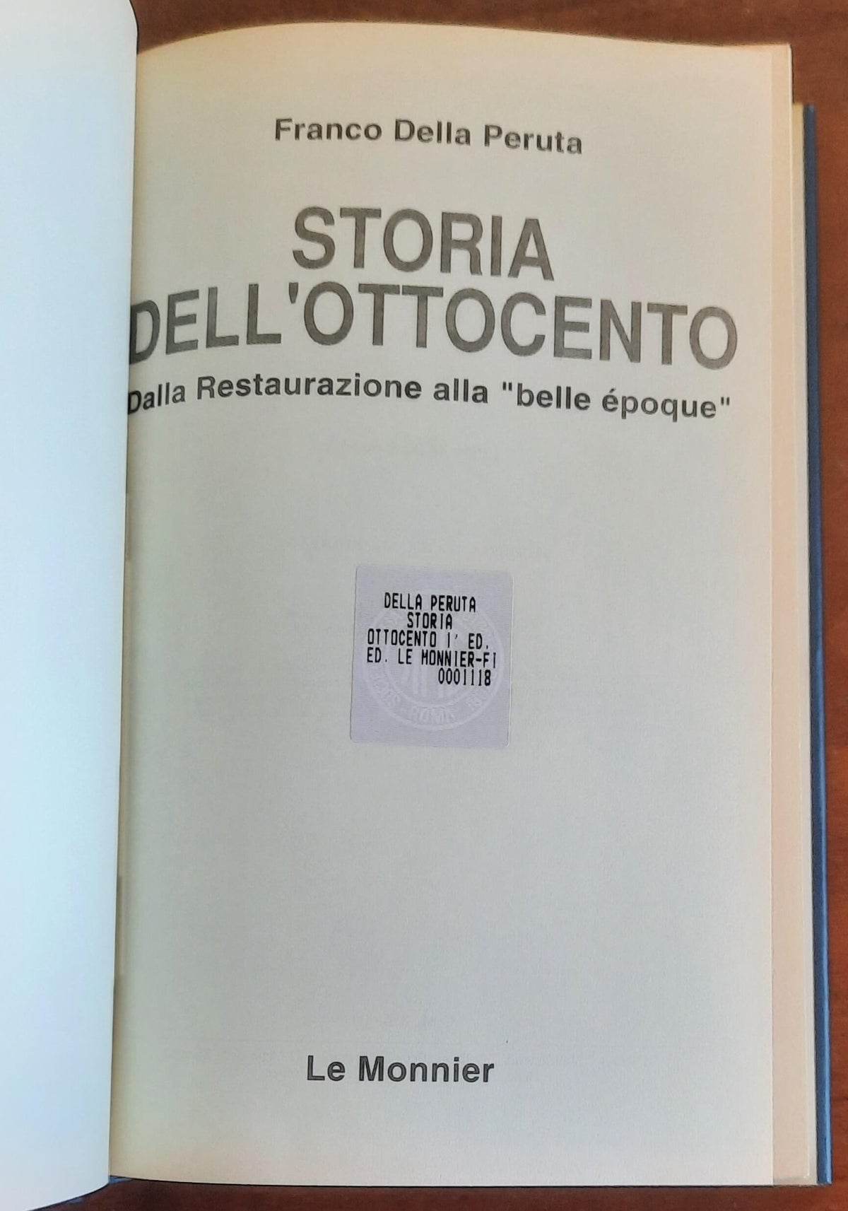 Storia dell'Ottocento. Dalla Restaurazione alla belle époque - Le Monnier - Franco Della Peruta