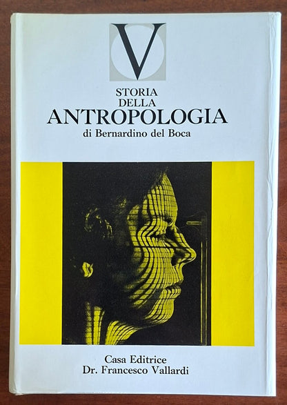 Storia dell'antropologia - Bernardino Del Boca - Vallardi